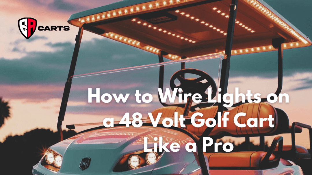 How to Wire Lights on a 48 Volt Golf Cart Like a Pro